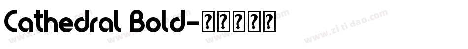 Cathedral Bold字体转换